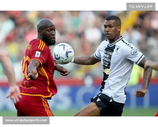 乌迪内斯1-0罗马，埃希泽布埃关键拼抢致胜